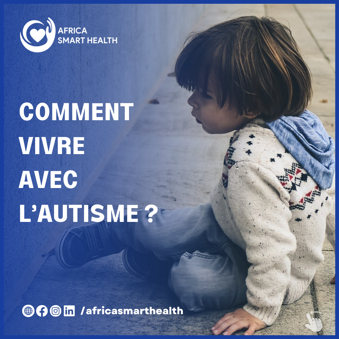 Comment vivre avec l’autisme ?