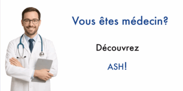 Vous êtes médecin? Découvrez ASH