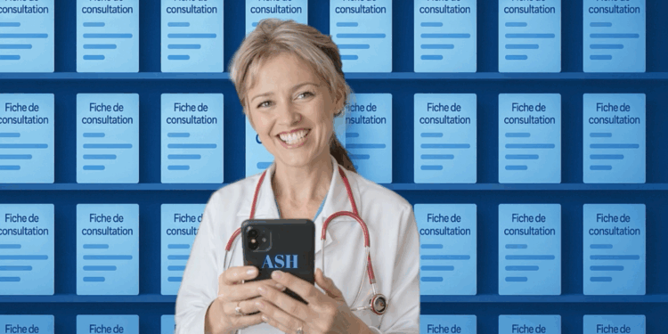 Une consultation, un clic. ASH fait le reste.